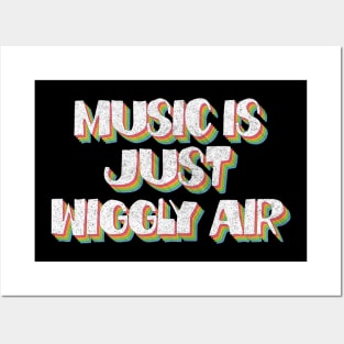 Music Is Just Wiggly Air #2 Posters and Art